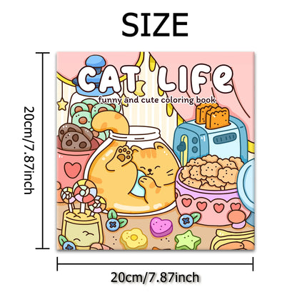CAT LIFE A Funny & Feel-Good Coloring Escape for Adults & Teens