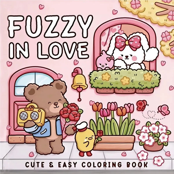 FUZZY IN LOVE A Cute & Heartwarming Coloring Escape for Adults & Teens