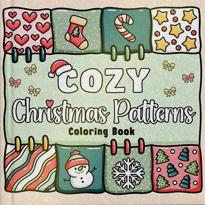 COZY CHRISTMAS PATTERNS A Festive & Relaxing Coloring Escape for Adults & Teens