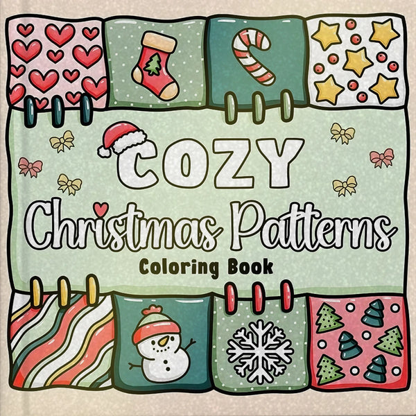 COZY CHRISTMAS PATTERNS A Festive & Relaxing Coloring Escape for Adults & Teens