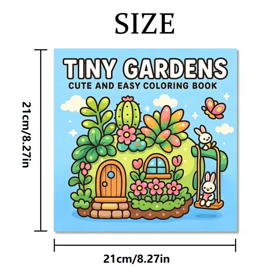 TINY GARDENS A Cute & Cozy Coloring Escape for Adults & Teens