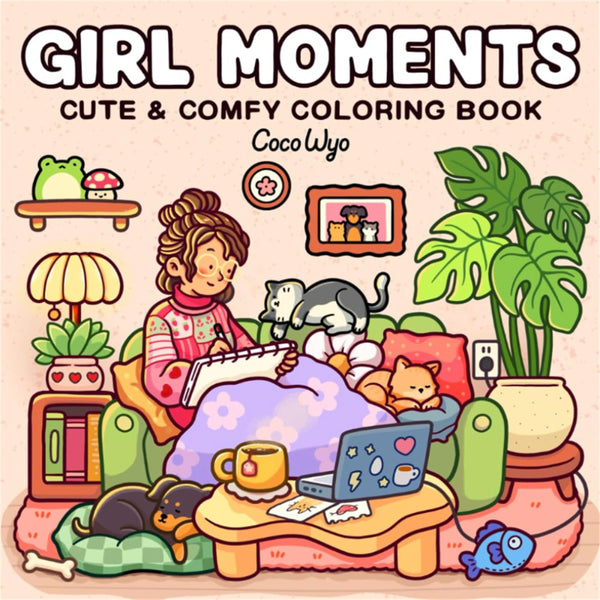 GIRL MOMENTS A Cute & Cozy Coloring Escape for Adults & Teens