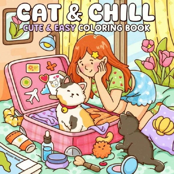 CAT & CHILL A Cozy, Stress-Free Coloring Escape for Adults & Teens