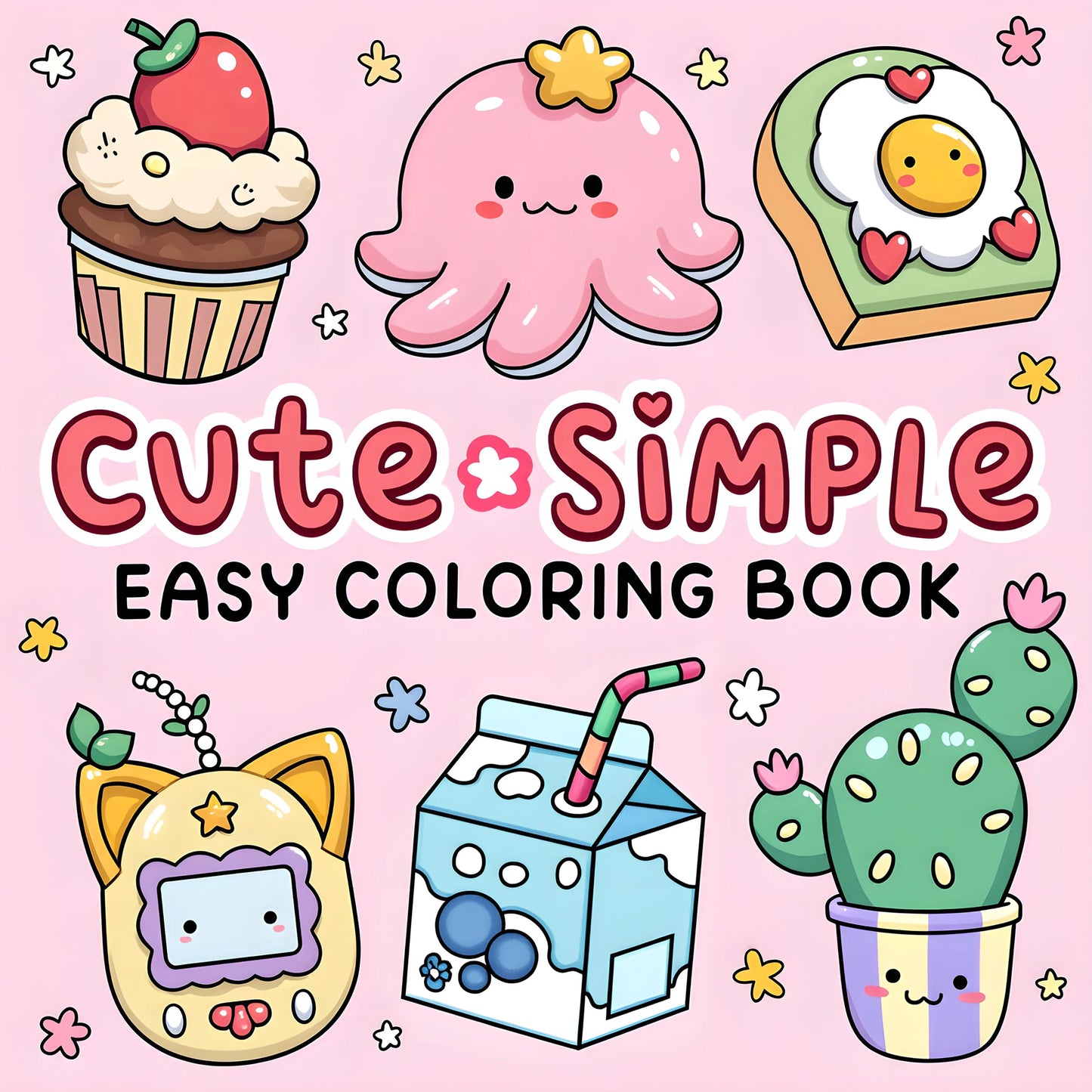 CUTE & SIMPLE An Easy, Stress-Free Coloring Escape for Adults & Teens
